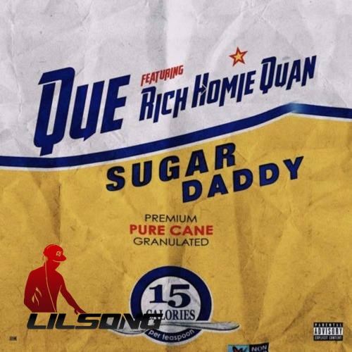 Que Ft. Rich Homie Quan - Sugar Daddy 